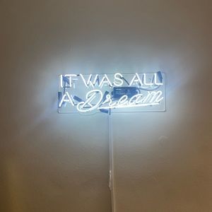 Light up sign “It Was All a Dream”